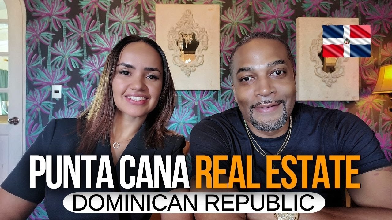 Is Punta Cana REAL ESTATE a SMART Investment for Expats?